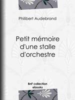 Petit mémoire d'une stalle d'orchestre