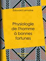 Physiologie de l'homme à bonnes fortunes