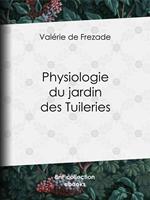 Physiologie du jardin des Tuileries