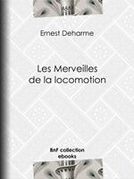 Les Merveilles de la locomotion