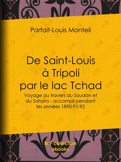 De Saint-Louis à Tripoli par le lac Tchad