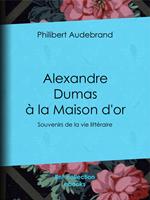 Alexandre Dumas à la Maison d'or