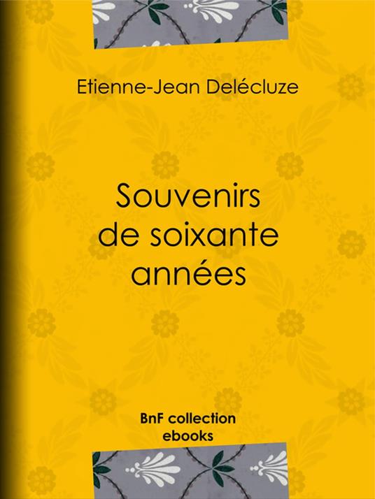 Souvenirs de soixante années