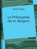 La Philosophie de M. Bergson