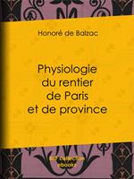 Physiologie du rentier de Paris et de province