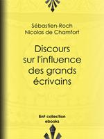 Discours sur l'influence des grands écrivains