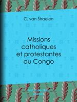 Missions catholiques et protestantes au Congo