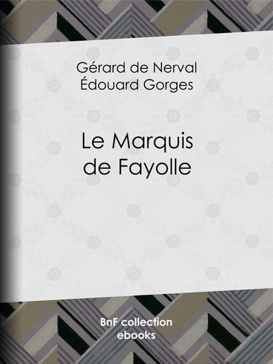 Le Marquis de Fayolle