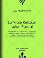 La Vraie Religion selon Pascal