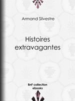 Histoires extravagantes