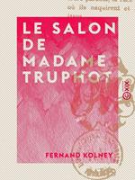 Le Salon de Madame Truphot