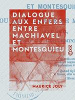 Dialogue aux enfers entre Machiavel et Montesquieu