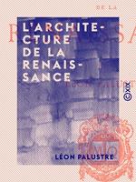 L'Architecture de la Renaissance