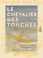 Le Chevalier Des Touches