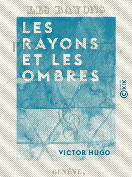 Les Rayons et les Ombres