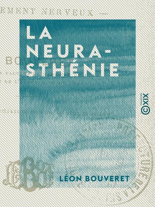 La Neurasthénie