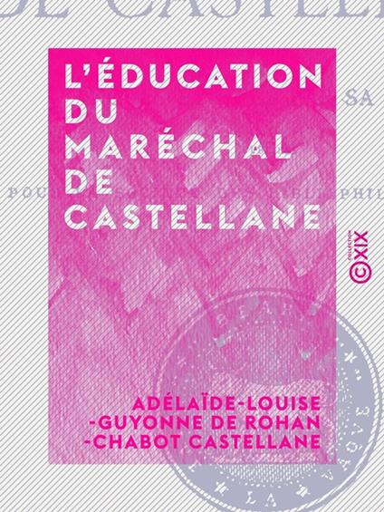 L'Éducation du maréchal de Castellane