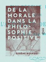 De la morale dans la philosophie positive