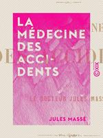 La Médecine des accidents