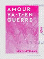 Amour va-t-en guerre