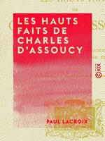 Les Hauts Faits de Charles d'Assoucy