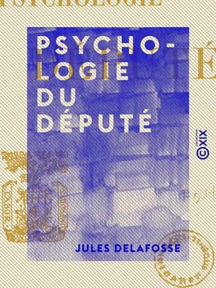 Psychologie du député