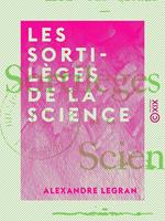 Les Sortilèges de la science