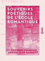 Souvenirs poétiques de l'école romantique