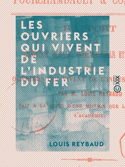 Les ouvriers qui vivent de l'industrie du fer