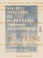 Vie et opinions de M. Frédéric Thomas Graindorge