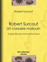 Robert Surcouf, un corsaire malouin