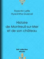 Histoire de Montreuil-sur-Mer et de son château