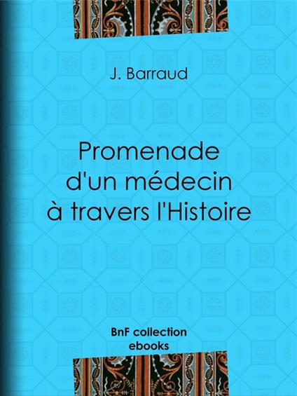 Promenade d'un médecin à travers l'Histoire