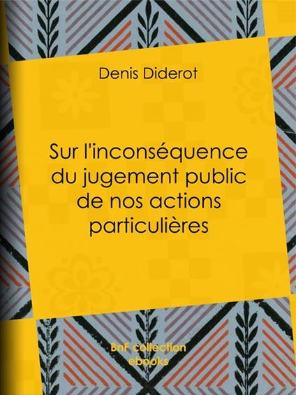 Sur l'inconséquence du jugement public de nos actions particulières