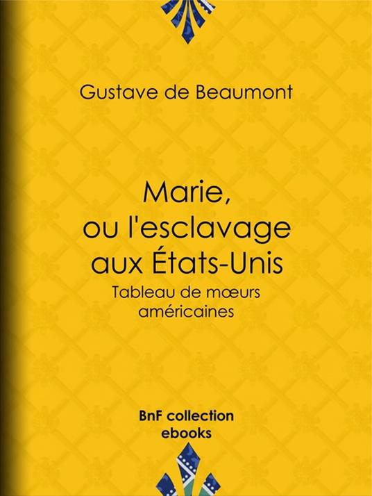 Marie, ou L'Esclavage aux Etats-Unis