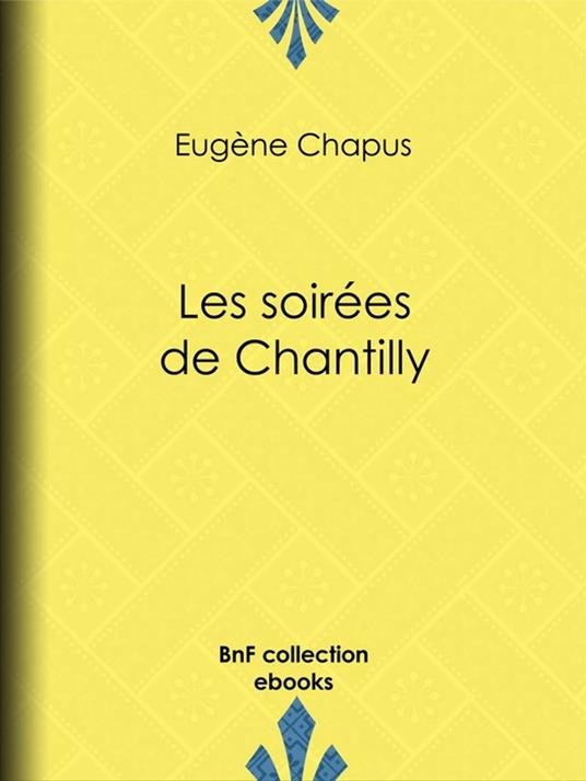 Les soirées de Chantilly