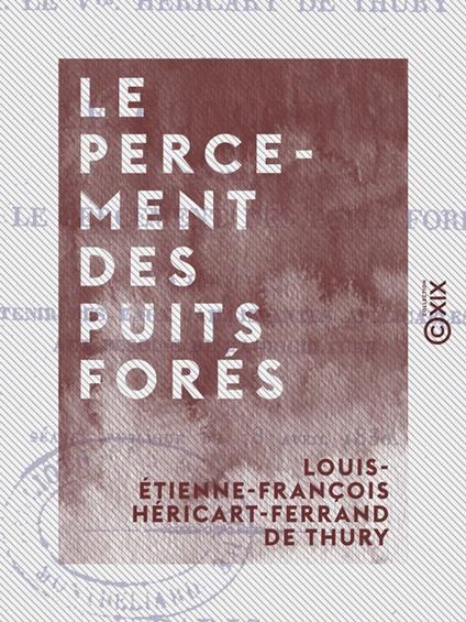 Le Percement des puits forés