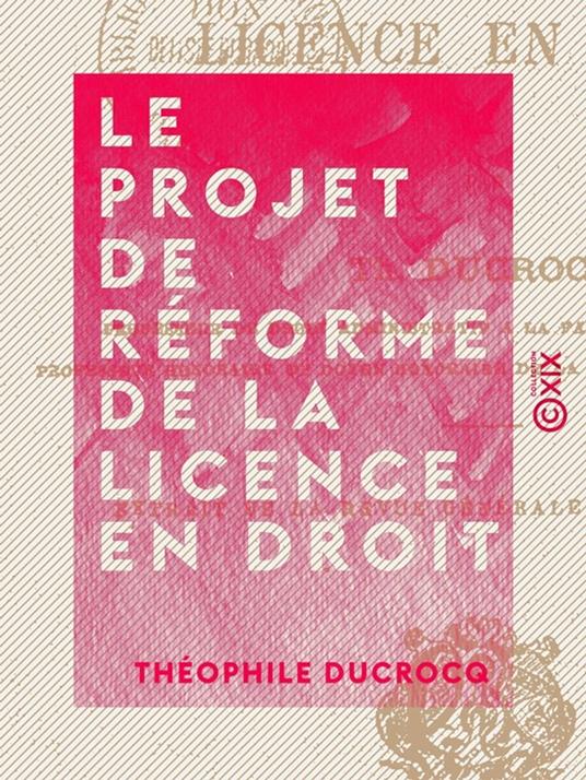 Le Projet de réforme de la licence en droit