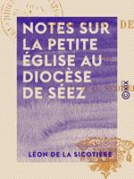 Notes sur la petite église au diocèse de Séez