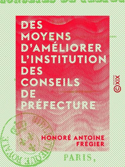 Des moyens d'améliorer l'institution des conseils de préfecture