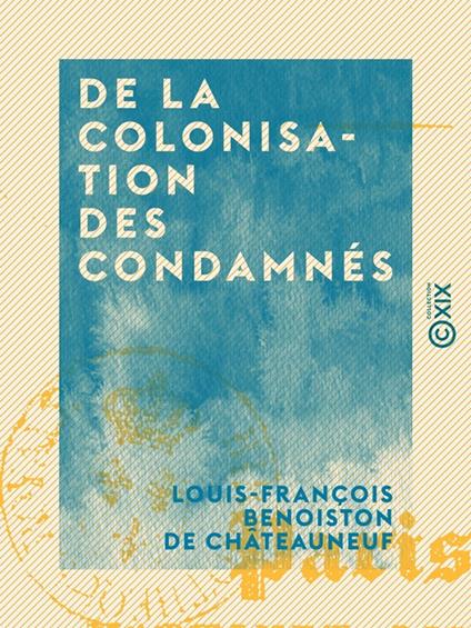 De la colonisation des condamnés