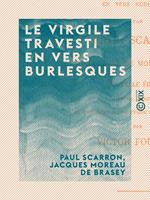 Le Virgile travesti en vers burlesques