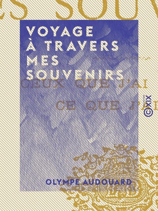 Voyage à travers mes souvenirs