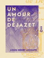 Un amour de Déjazet