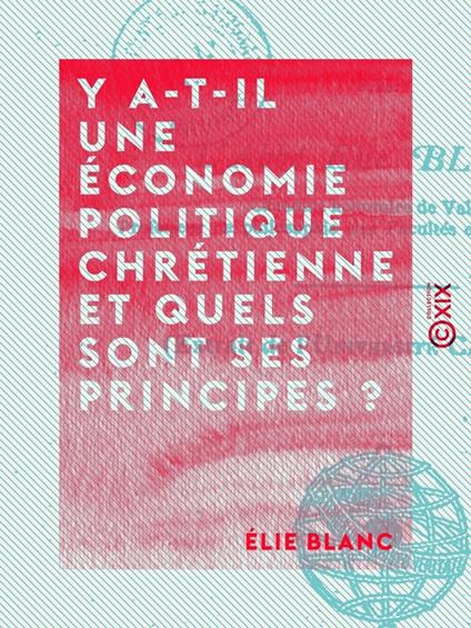 Y a-t-il une économie politique chrétienne et quels sont ses principes ?