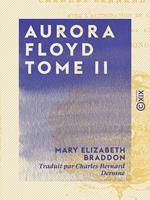 Aurora Floyd - Tome II