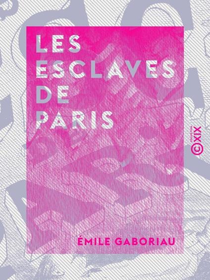 Les Esclaves de Paris