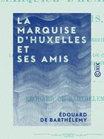 La Marquise d'Huxelles et ses amis