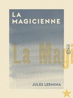 La Magicienne