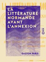 La Littérature normande avant l'annexion